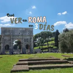 Arco de Constantino en Roma, ideal para planificar qué ver en Roma en 3 días.
