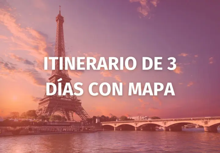 Itinerario de 3 días con mapa para descubrir qué ver en París. La Torre Eiffel y el Sena al atardecer.