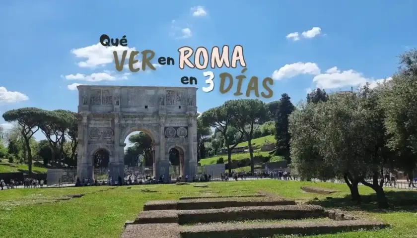 Arco de Constantino en Roma, ideal para planificar qué ver en Roma en 3 días.