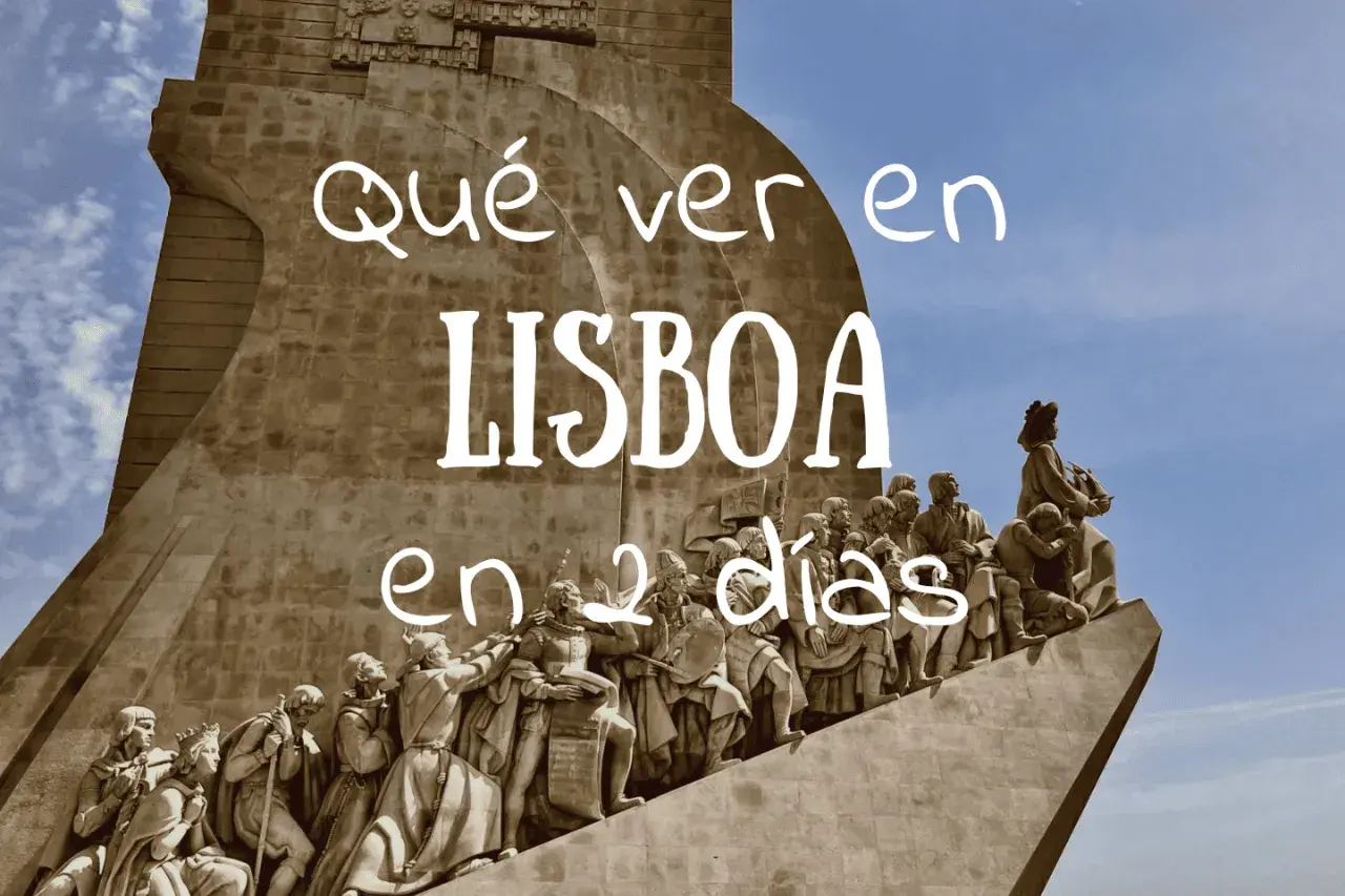 Monumento a los Descubrimientos en Lisboa. Descubre qué ver en Lisboa en 2 días con esta guía.