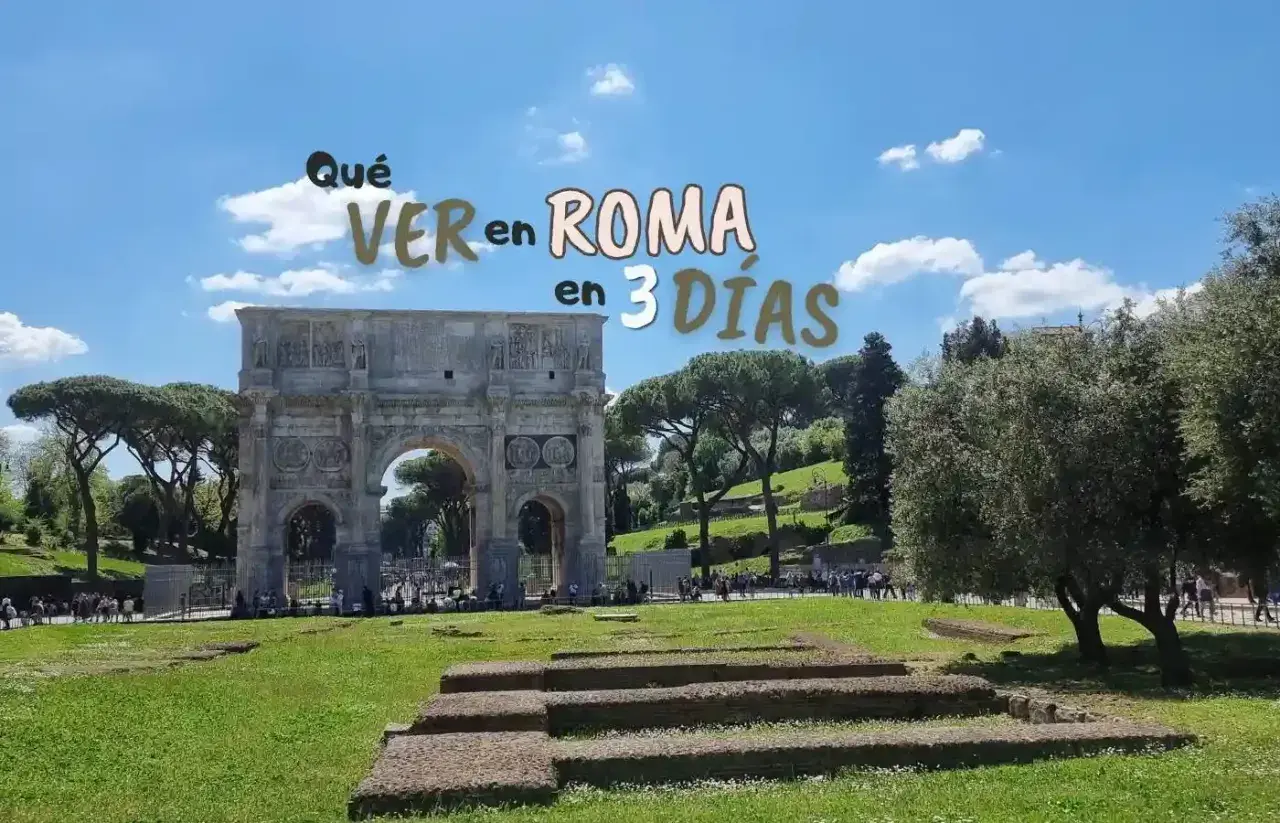 Arco de Constantino en Roma, ideal para planificar qué ver en Roma en 3 días.